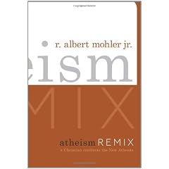 Atheism Remix: A Christian Confronts the New Atheists