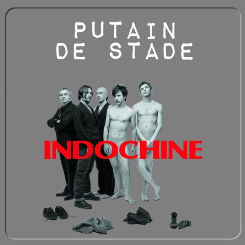 Indochine - putain de stade - Zortam Music