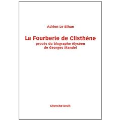 La Fourberie de Clisth�ne : Proc�s du biographe �lys�en de Georges Mandel