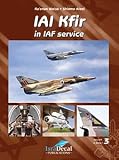 IAI Kfir in Israeli Air Force Service (Aircraft in Detail 3)