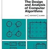 The Design and Analysis of Computer Algorithms