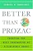 Better than Prozac: Creating the Next Generation of Psychiatric Drugs