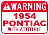 1954 54 PONTIAC With Attitude Sign - 10 X 14 Inches