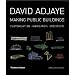 David Adjaye: Making Public Buildings