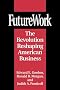 FutureWork: The Revolution Reshaping American Business