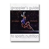 Grapplers Guide to Sports Nutrition Book