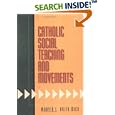 Catholic Social Teaching and Movements by Marvin L. Krier Mich