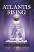 Atlantis Rising: The Struggle of Darkness and Light (Sirian Revelations)
