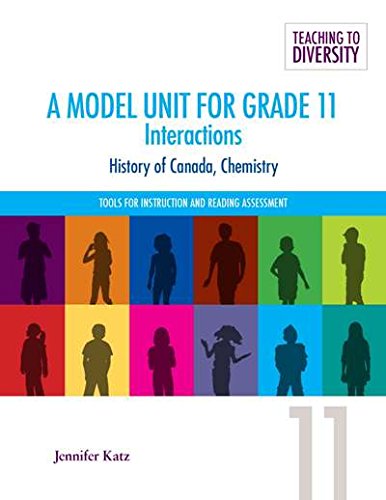 A Model Unit For Grade 11: Interactions: History of Canada, Chemistry (Tools For Instruction and Reading Assessment)