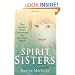 Spirit Sisters: True Stories of the Paranormal
