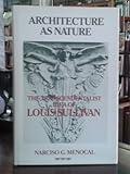 Architecture as nature : the transcendentalist idea of Louis Sullivan