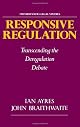 Responsive Regulation: Transcending the Deregulation Debate (Oxford Socio-Legal Studies)