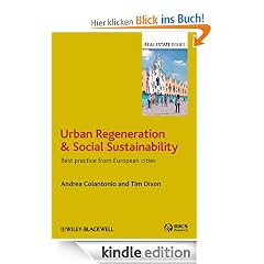 Urban Regeneration and Social Sustainability: Best Practice from European Cities (Real Estate Issues)
