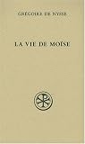La vie de Moïse : Ou traité de la perfection en matière de vertu
