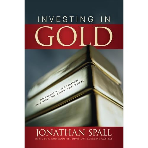 Investing in Gold: The Essential Safe Haven Investment for Every Portfolio [Hardcover]