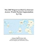 Review ICON Group International, Inc.  / The 2007 Report on Dial-Up Internet Access: World Market Segmentation by City
