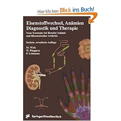 Eisenstoffwechsel, An�mien. Diagnostik und Therapie. Neue Konzepte bei Renaler An�mie und Rheumatoider Arthritis