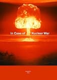 In Case of Nuclear War -A Collection of Classic Atom Bomb Shorts