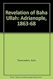 The revelation of Bahá'u'lláh