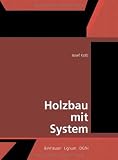 Holzbau mit System: Tragkonstruktion und Schichtaufbau der Bauteile