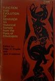 Function and evolution of behavior : an historical sample from the pens of ethologists