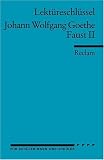 Lekt�reschl�ssel zu Johann Wolfgang von Goethe: Faust II - Johann Wolfgang von Goethe