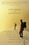 Explorers of the Infinite: The Secret Spiritual Lives of Extreme Athletes-and What They Reveal About Near-Death Experiences, Psychic Communication, and Touching the Beyond