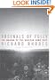 Arsenals of Folly: The Making of the Nuclear Arms Race