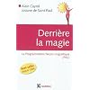 Derri�re la magie - La programmation Neuro-Linguistisque (PNL), 2e �dition