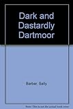 Dark and dastardly Dartmoor