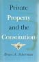 Private Property and the Constitution