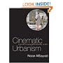 Cinematic Urbanism: A History of the Modern from Reel to Real
