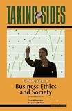 Taking Sides: Clashing Views in Business Ethics and Society