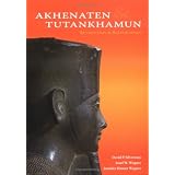 Akhenaten and Tutankhamun: Revolution and Restoration
