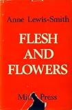 Flesh and flowers