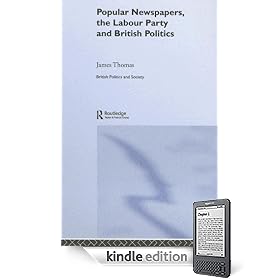 Popular Newspapers, the Labour Party and British Politics