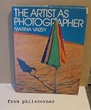 Cover of The Artist As Photographer by Marina Vaizey 0030624274