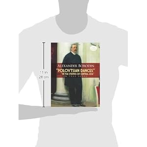 "Polovtsian Dances" and "In the Steppes of Central Asia" in Full Score (Dover Music Scores)