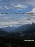 My Ascent to La Cabeza...An Inner Monologue
