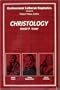 Christology (Confessional Luthern Dogmatics Series, Volume 6)