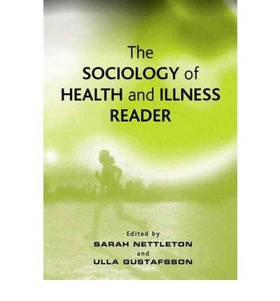[(The Sociology of Health and Illness Reader)] [Author: Sarah Nettleton] published on (December, 2006)