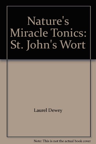 Nature's Miracle Tonics: St. John's Wort