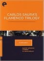 Eclipse Series 6 - Carlos Saura's Flamenco Trilogy (Blood Wedding / Carmen / El Amor Brujo) (Criterion Collection)
