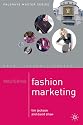 Mastering Fashion Marketing (Palgrave Master) (Palgrave Master Series)