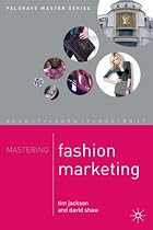 Mastering Fashion Marketing (Palgrave Master) (Palgrave Master Series)