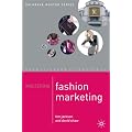 Mastering Fashion Marketing (Palgrave Master Series)