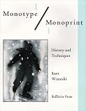 Monotype/Monoprint: History and Techniques