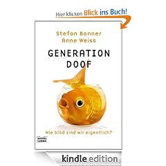 Generation Doof: Wie bl�d sind wir eigentlich?