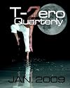 T-Zero Quarterly - Jan. 2009