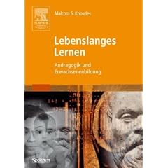 Lebenslanges Lernen: Andragogik und Erwachsenenbildung